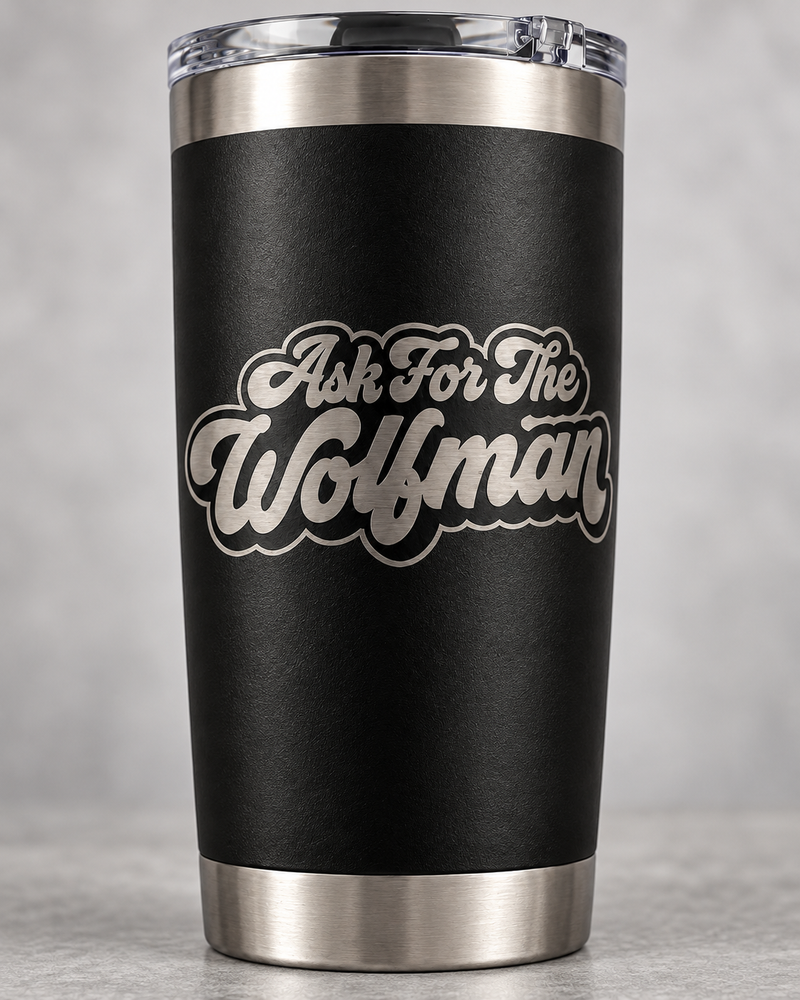 Ask for Wolfman Tumbler