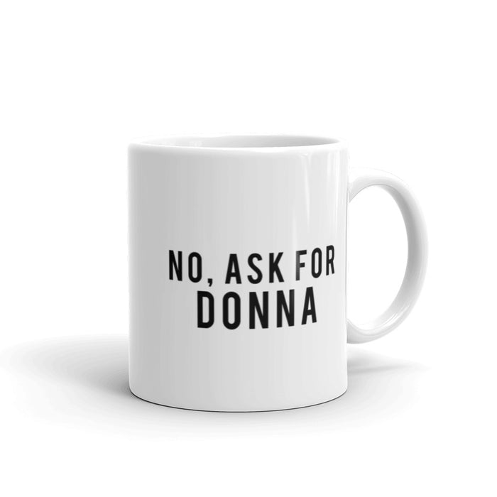 Ask for Donna Mug