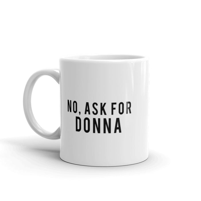 Ask for Donna Mug