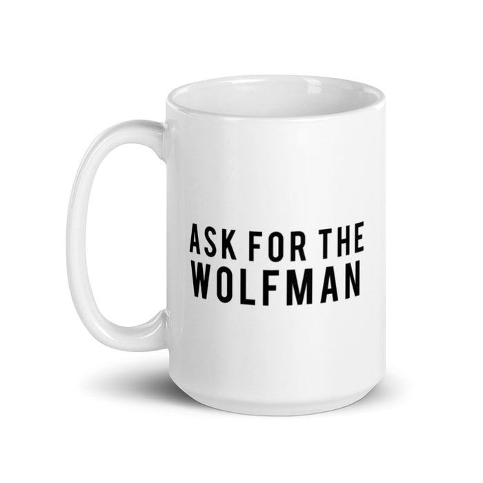 Ask for the Wolfman Mug